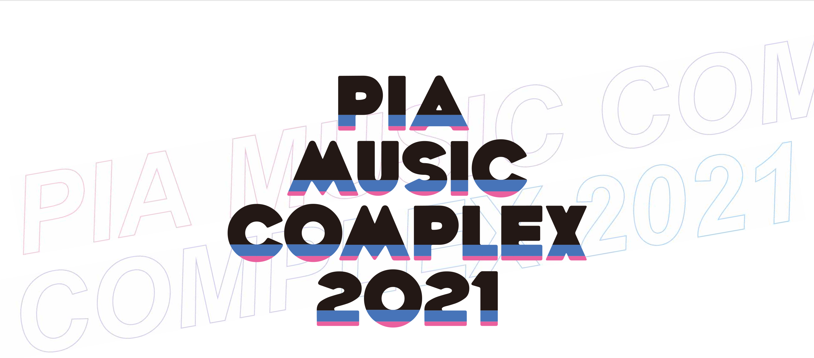 PIA MUSIC COMPLEX 2021